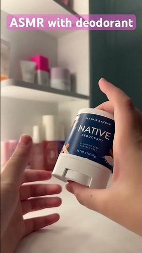 ASMR with deodorant ￼