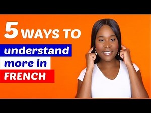 How to understand spoken French - (5 Easy Tips)