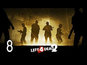 Left 4 Dead 2 - Walkthrough Part 8 Gameplay The Parish
