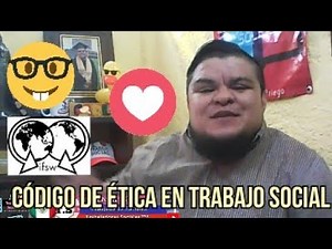 La importancia del código de ética en el Trabajo Social. 😎