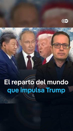 El nuevo orden mundial y las esferas de influencia de Trump
