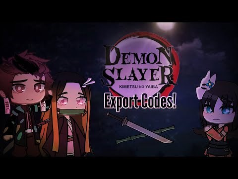 Anime Export Codes Gacha Club/ Demon slayer!