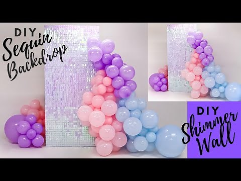 Step by Step Iridescent Shimmer Wall Backdrop| DIY Sequin Shimmer Wall