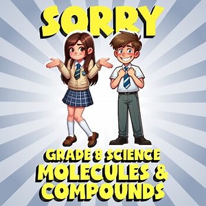 Molecules & Compounds SORRY Science Game - No Prep Grade 8 Review