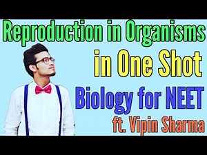 Reproduction in Organisms in One Shot for NEET ft. Vipin Sharma | 100% NCERT Rapid Revision