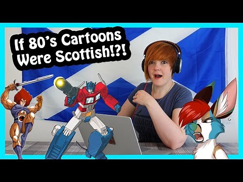 If 80s Cartoons Were Scottish {Wee Lass Reacts}