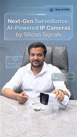 Next-Gen Surveillance: AI-Powered IP Cameras by Silicon Signals