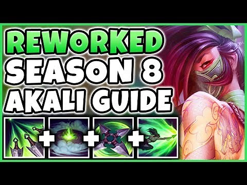 SEASON 8 REWORKED AKALI GUIDE | RUNES, COMBOS, ITEMS, GAMEPLAY, TOWER DIVING - League of Legends