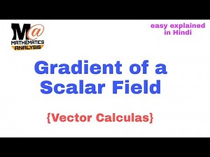 Gradient of a scalar field 🔥