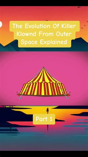 The Evolution Of Killer Klown From Outer Space Explained