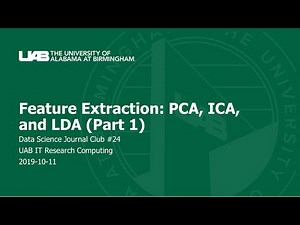 Feature Extraction (Part 1): PCA, ICA, and LDA [DSJC-024]