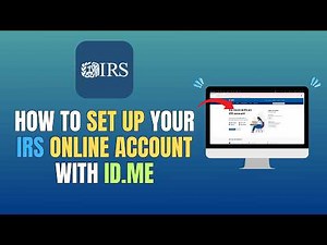 HOW TO SET UP YOUR IRS ONLINE ACCOUNT WITH ID.ME - UPDATE 2026