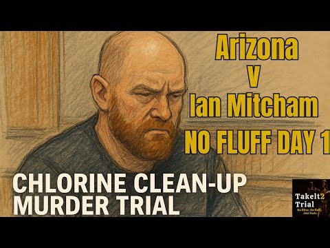 🚨 Day 1: “Chlorine Clean-Up Murder Trial” Begins | AZ v. Ian Mitcham (Allison Feldman Case)