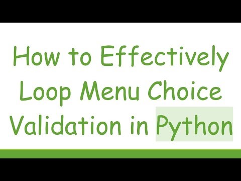 How to Effectively Loop Menu Choice Validation in Python