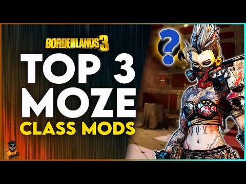 FINAL TOP 3 BEST MOZE CLASS MODS IN BORDERLANDS 3!
