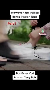 2.7M views · 10K reactions | Menyamar jadi penjual bunga di pinggir jalan, bos besar cari asisten yang jujur part 1 | Video Terbaru | Facebook