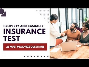 Property and Casualty Insurance Practice Test - Study Guide & Review (25 Must Memorize Questions)
