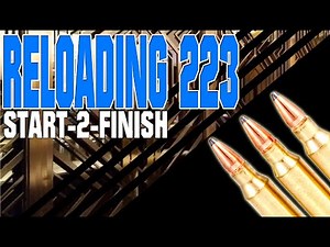 Reloading 223 Remington - Start to Finish