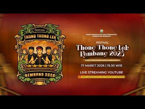 🔴 FESTIVAL THONG - THONG LEK KELILING KABUPATEN REMBANG TAHUN 2026
