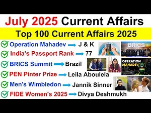 July 2025 Current Affairs | Top 100 Current Affairs 2025 | July 2025 Monthly Current Affairs | GK GS