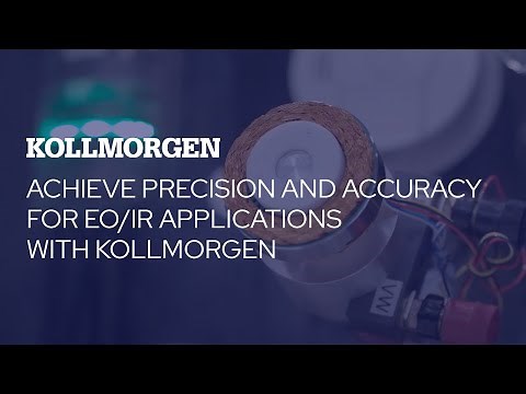 Achieve Precision and Accuracy for EO/IR applications with Kollmorgen