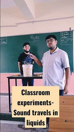 Classroom experiments- Sound travels in liquids