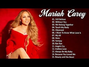 Mariah Carey Top Hits Playlist – Mariah Carey Greatest Love Songs | Hero, Without You...