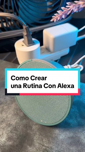 Cómo Crear una Rutina con Alexa y un Enchufe Inteligente