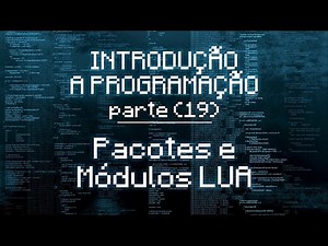 Introduction to Programming - 19 - Lua Packages and Modules - How to Create and Import
