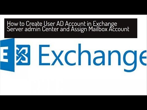 How to Create User AD Account in Exchange Server admin Center and Assign Mailbox Account