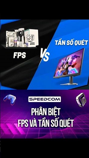 FPS và Tần Số Quét Có Gì Liên Quan Tới Nhau Và Khác Nhau Như Thế Nào? #pcgaming #speedcomputer