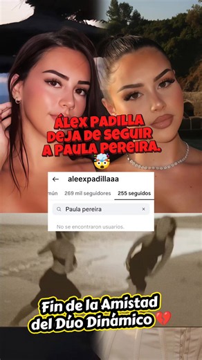 Álex Padilla ha dejado de seguir a Paula Pereira por Instagram.🤯 Lo que era inevitable ha sucedido, después del vídeo que Alex subió ayer donde muestra a sus mejores amigos entre ellos , Alejandra, Hiba y Álex Serrano entre otros, Paula no aparece. El último encuentro entre las 2 ex Amigas se dio el año pasado en Vigo, cuando Alex viajó antes de navidad a pasar unos días con Paula y sus Amigas. Con esto se cierra una etapa en donde sigue la incógnita del por qué de este distanciamiento y poster