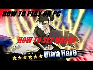 Bleach Brave Souls - PC and macro tutorial