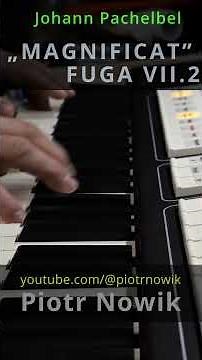 VII.2 🟣 Johann Pachelbel: „Magnificat septimi toni. FUGA 2” ♫ Piotr Nowik, #viscount #cantorum