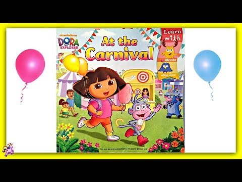 DORA THE EXPLORER "AT THE CARNIVAL" - Read Aloud Storybook for kids, children