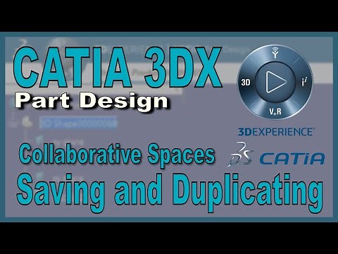 CATIA 3DX - Saving and Duplicating