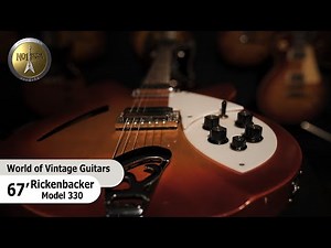 1967 Rickenbacker 330 - "The World of Vintage Guitars"