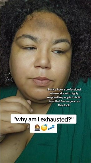 Why am I exhausted?