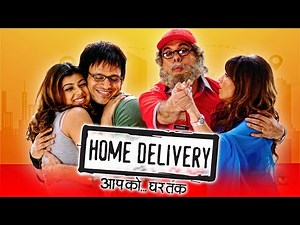 Home Delivery: Aapko... Ghar Tak (2005) Full Hindi Movie | Vivek Oberoi, Ayesha Takia, Juhi Chawla