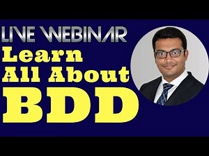 Live Webinar BDD – Behavior-Driven Development - What, How and Why ?