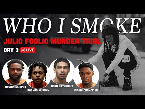 LIVE: Who I Smoke – Julio Foolio Murder Trial – Day 3 🎤💥