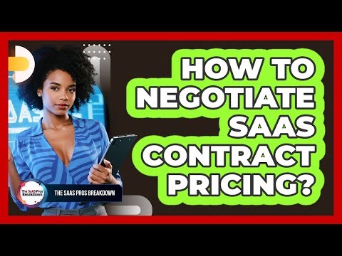 How To Negotiate SaaS Contract Pricing?