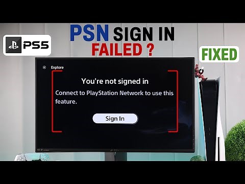 PS5: Can't Sign Into PSN Account - Fixed! [Sign In Failed]