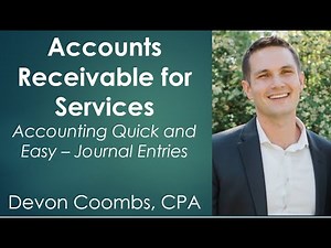Accounting Basics - Accounts Receivable for Services - Journal Entries #6 - Accounting 101