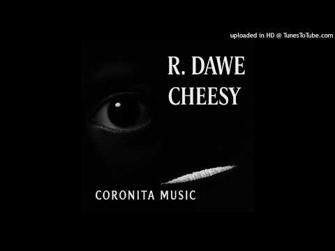 R.Dawe - Cheesy (2025)