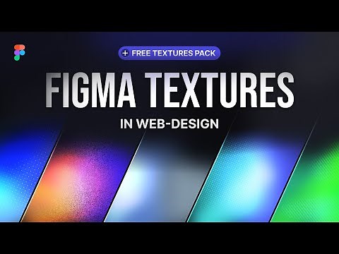 Figma Textures - Basics, Practical Examples, and Free Textures Pack
