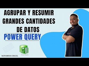 Como Agrupar y Resumir Grandes Cantidades de Datos en Power Query Cap 6 #sepamosexcel #powerquery
