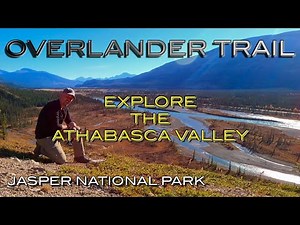 Explore the Majestic Athabasca Valley with a Jasper-Bucket-List-Hike: The Overlander Trail