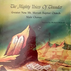 The Mighty Voices Of Thunder - Male Chorus Of Greater New Mt. Moriah Baptist Church