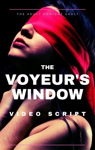 Exhibitionist Script| "the Voyeur's Window"| Secret Fantasy| 1000 Word Dialogue| Adult Video Script With PPV Captions| for Onlyfans & Fansly - Etsy Canada